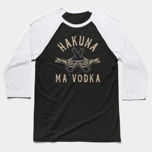 Alcohol lover Vodka Drinker Vintage Hakuna Ma'Vodka Skull Beer Hand Baseball T-Shirt